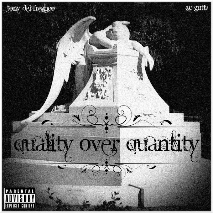 Tony Del Freshco & AC Gutta - Quality.Over.Quantity [MIXTAPE.]