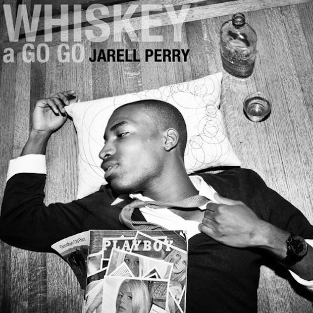 Jarell Perry – Whiskey a GO GO