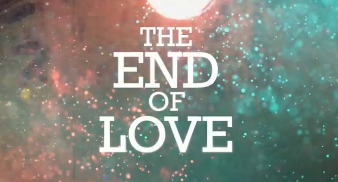The End Of Love [TRAILER.]