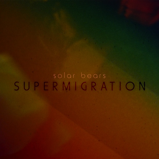 Solar Bears - Supermigration [ALBUM STREAM.]