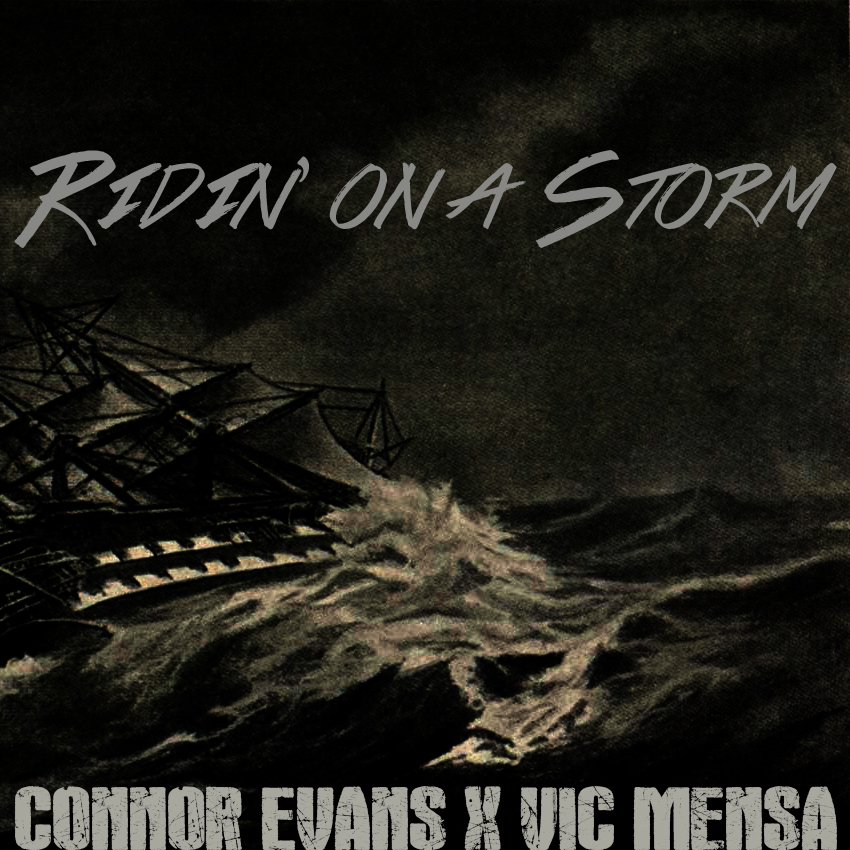 Connor Evans Ft. Vic Mensa - Ridin' On A Storm