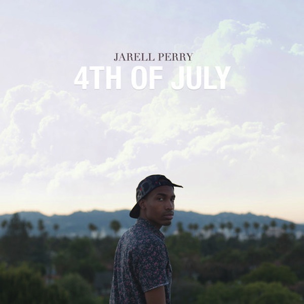 Jarell Perry - 4th Of July