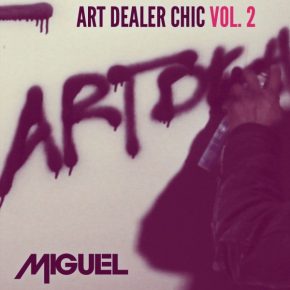 Miguel - Art Dealer Chic Vol. 2 [EP]