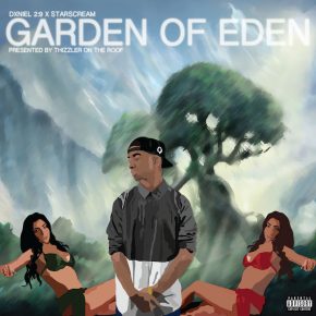 Dxniel 2:9 - Garden Of (Eden EP STREAM.)